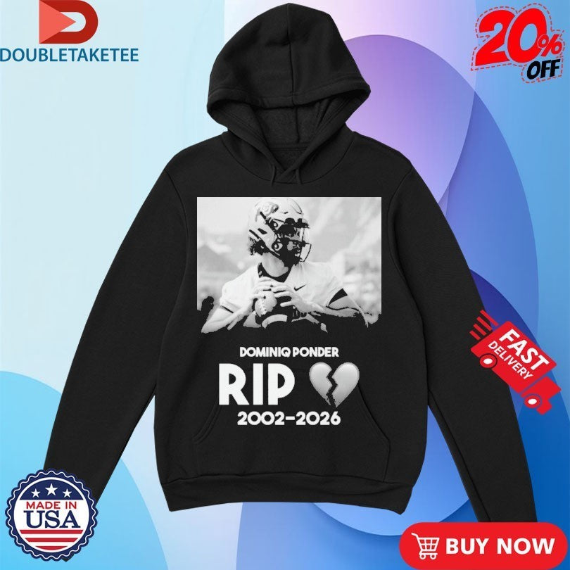 RIP Colorado Quarterback Dominiq Ponder 2002 2026 Heart Broken Shirts