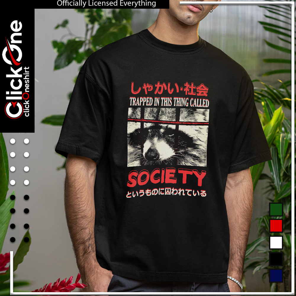 Raccoon trapped in this thing called society shirt