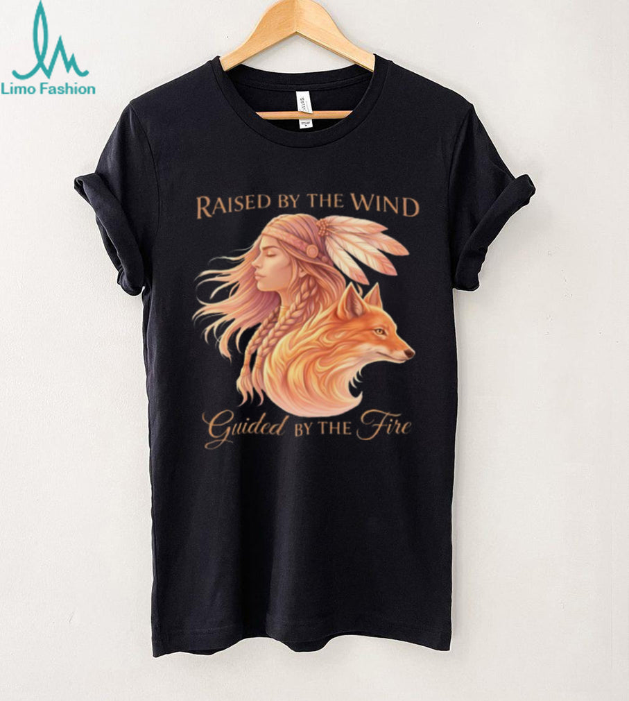 Raised By The Wind Guided By The Fire Native Woman & Fox T Shirt