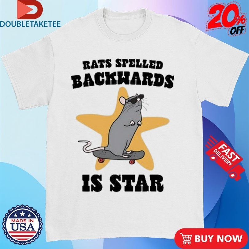Rats Spelled Backwards Is Star Skateboard Shirts