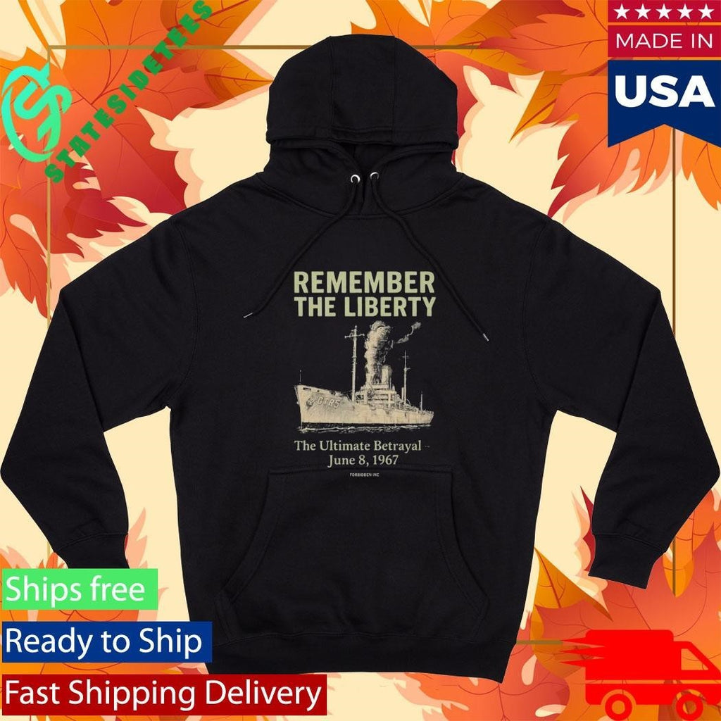 Remember the Liberty The Ultimate Betrayal June 8 1967 Shirt