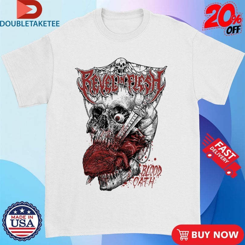 Revel In Flesh Blood Oath Heart Shirts