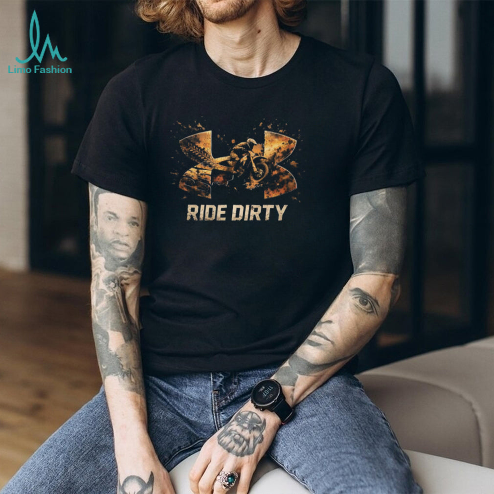 Ride Dirty Dirt Bike Off Road Racing T Shirt