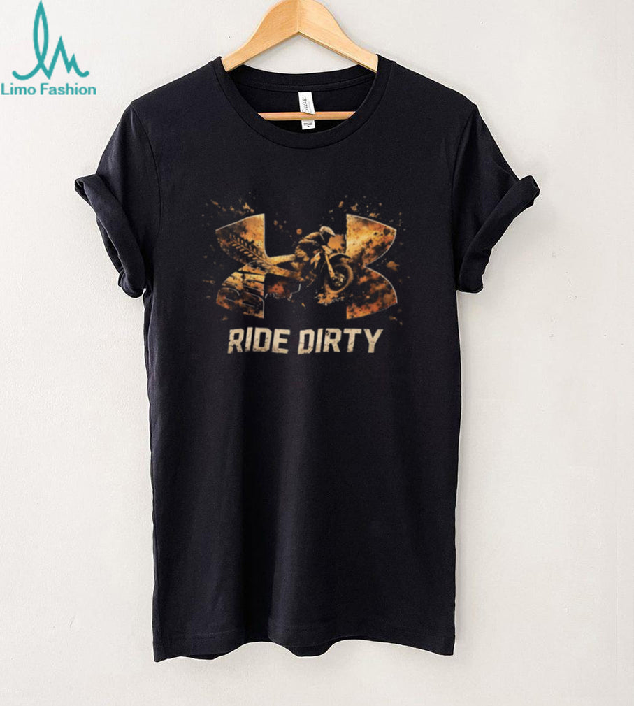 Ride Dirty Dirt Bike Off Road Racing T Shirt