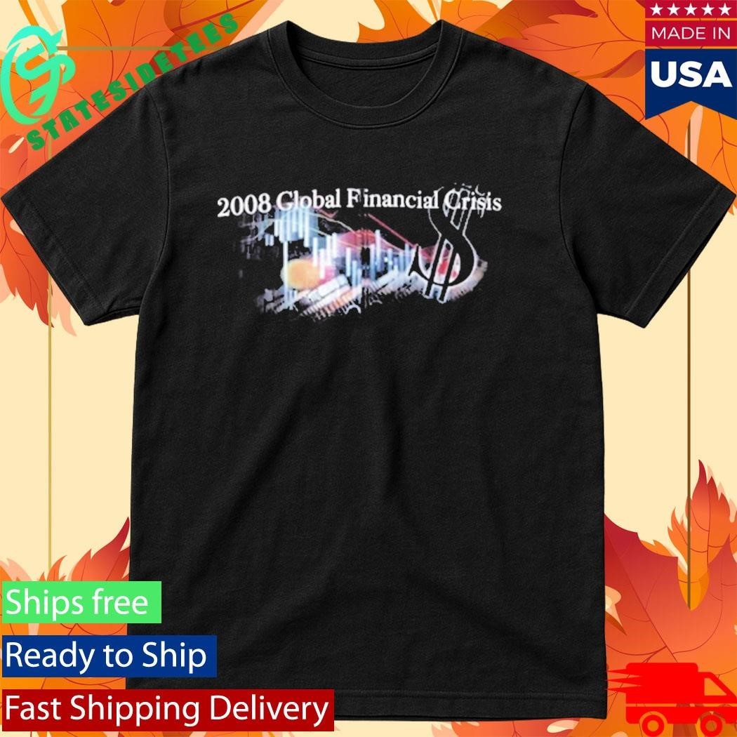 Rob Dillingham 2008 Global Financial Crisis Shirt