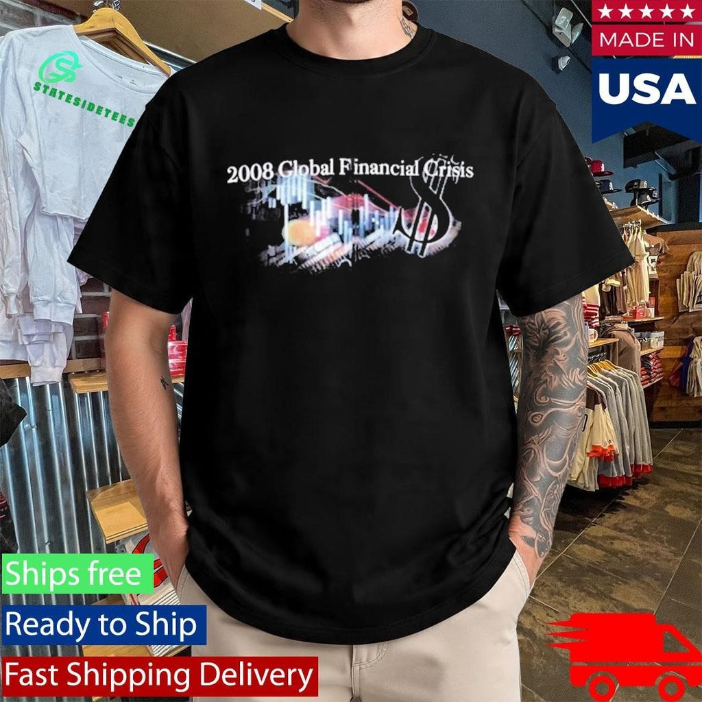 Rob Dillingham 2008 Global Financial Crisis Shirt