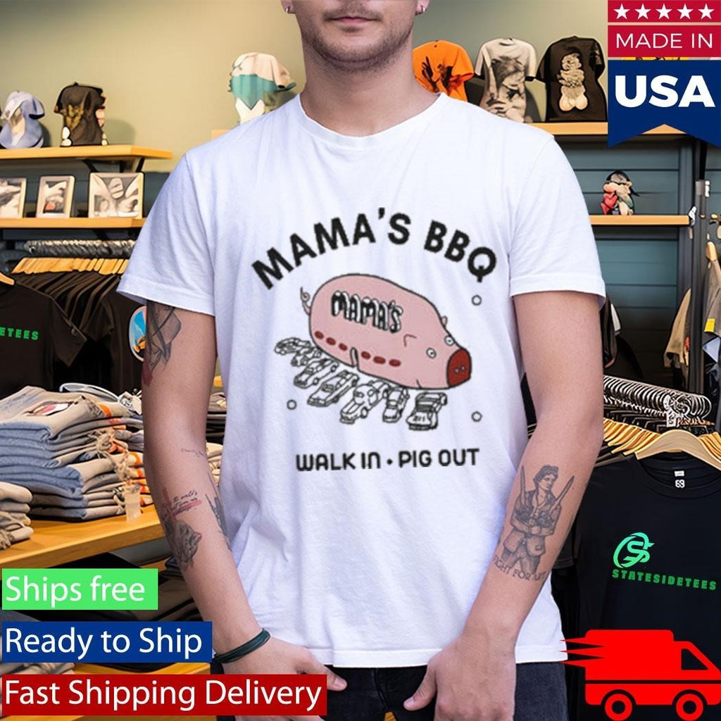 Rob Mac Mama’s BBQ Walk In Pig Out Shirt