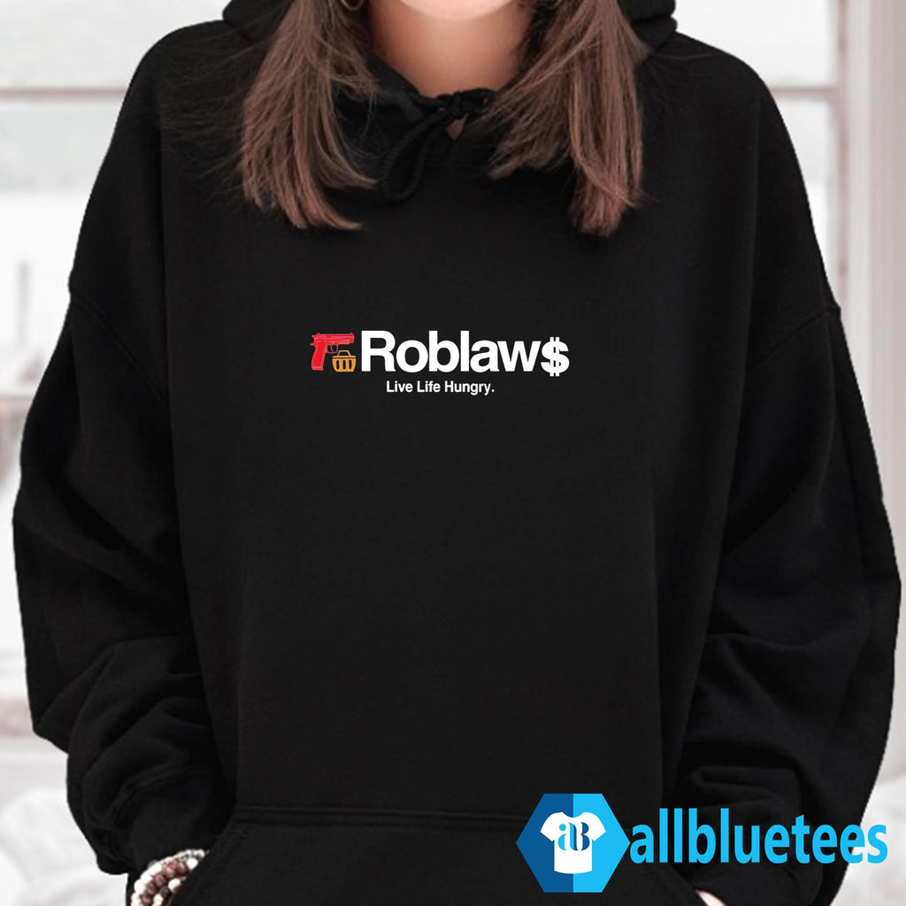Roblaw Loblaws Live Life Hungry Shirt