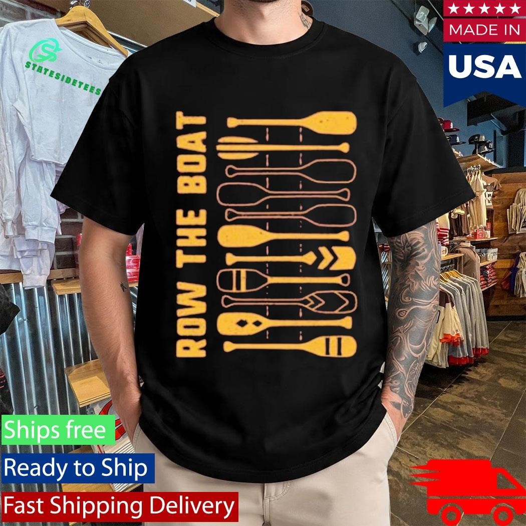 Row the Boat Wall Of Oars Shirt
