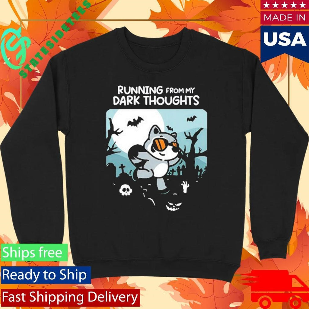 Running From My Dark Thoughts Shirt