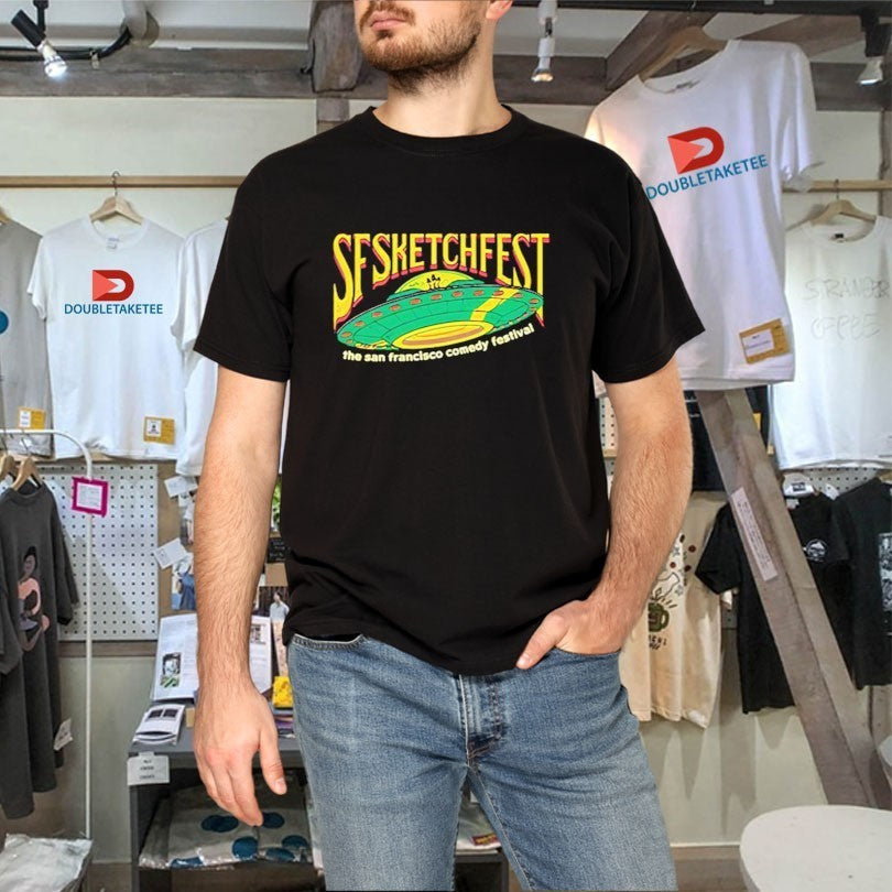 SF Sketchfest UFO The San Fracisco Comedy Festival Shirts