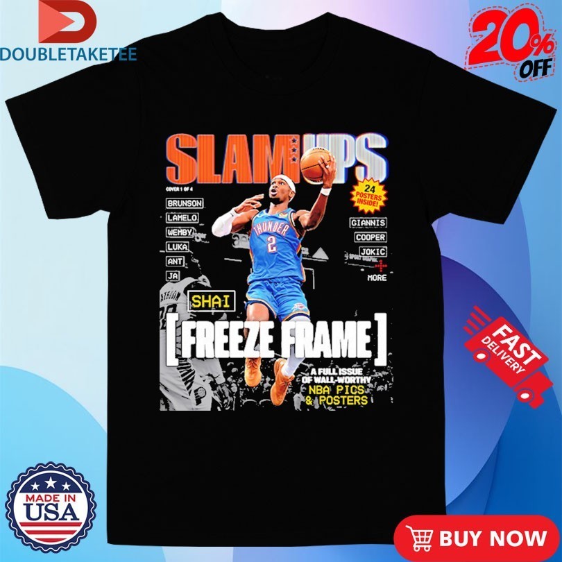 SLAM Ups Shai Gilgeous Alexander Freeze Frame A Full Issue Of Wall Worthy Shirts