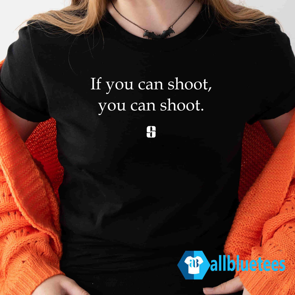 Sabrina Ionescu If You Can Shoot You Can Shoot Shirt