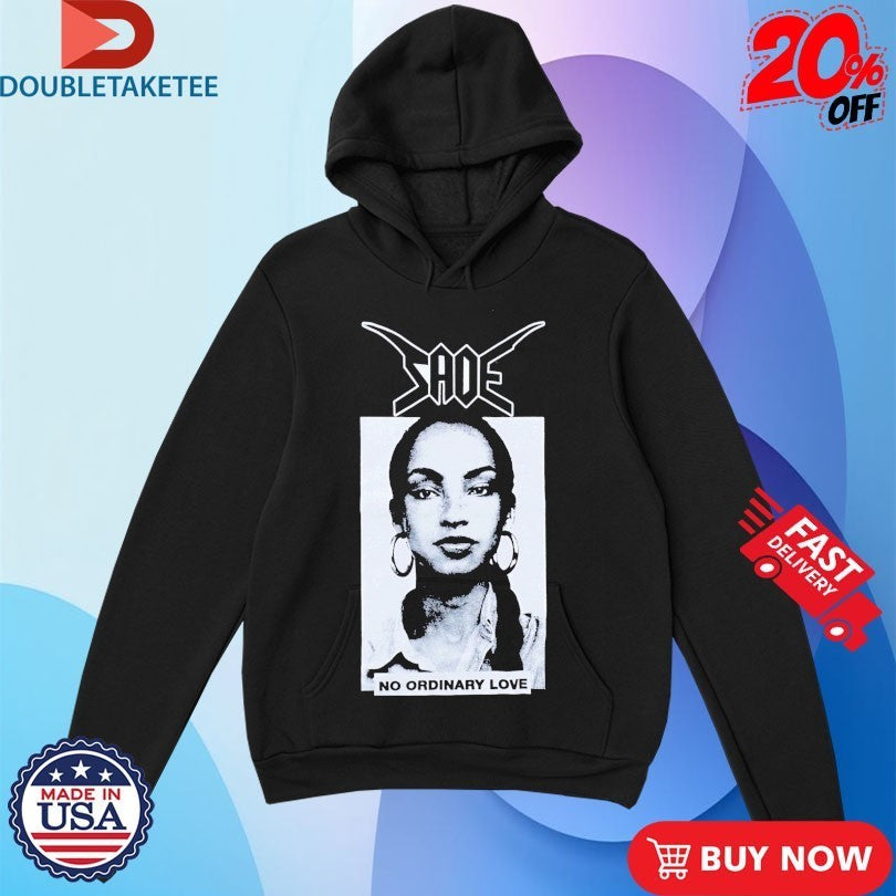Sade No Ordinary Bastard Shirts