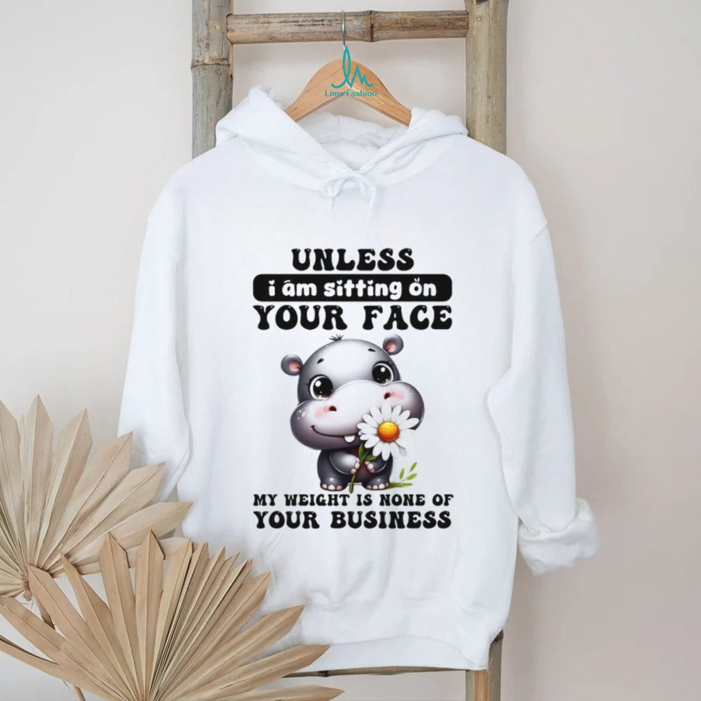 Sassy Baby Hippo “My Weight Is None Of Your Business” T Shirt