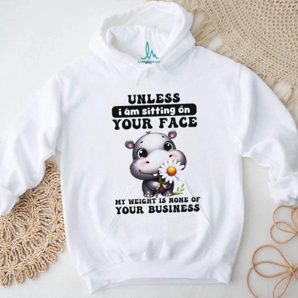 Sassy Baby Hippo “My Weight Is None Of Your Business” T Shirt