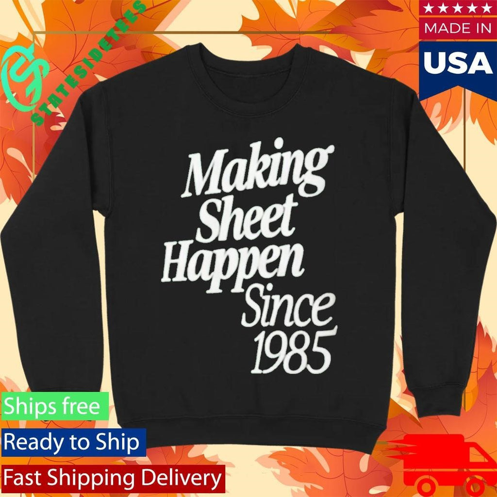 Satya Nadella Making Sheet Happen Since 1985 Shirt