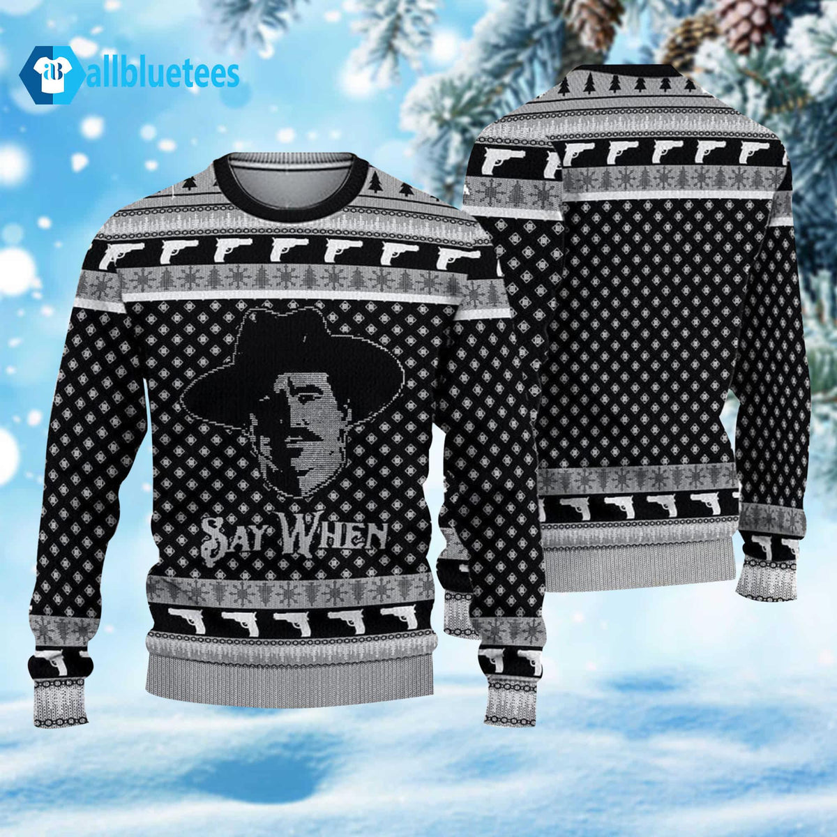 Say When Tombstone Ugly Christmas Sweater