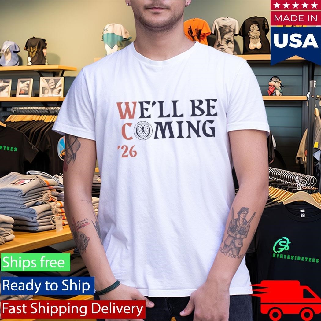 Scotland Football We’ll Be Coming Qualification Shirt