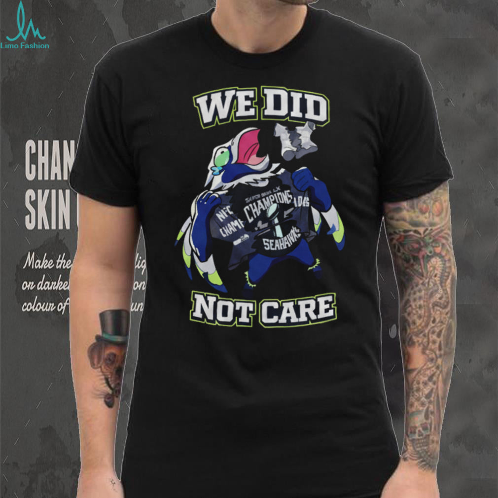 Seattle Football Fan We Did Not Care Mascot Ripping Shirt Graphic Tee