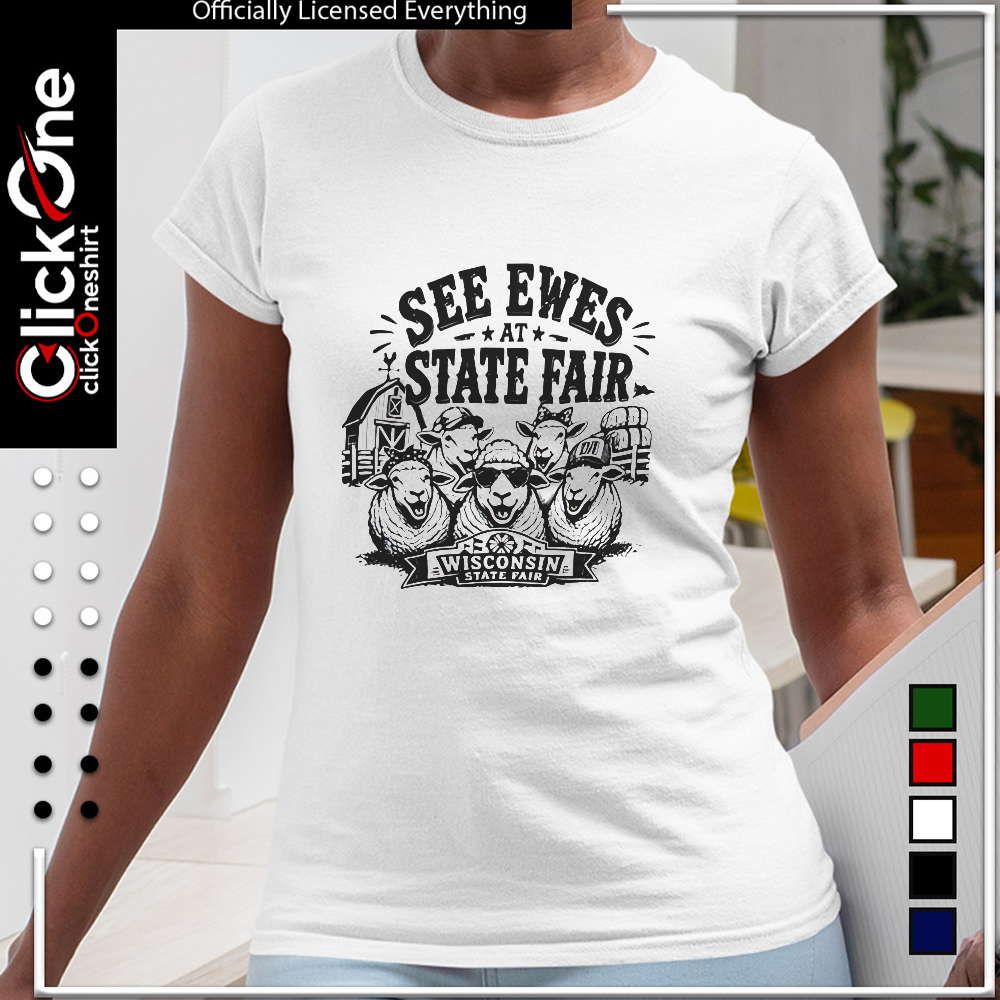 See ewes at state fair shirt