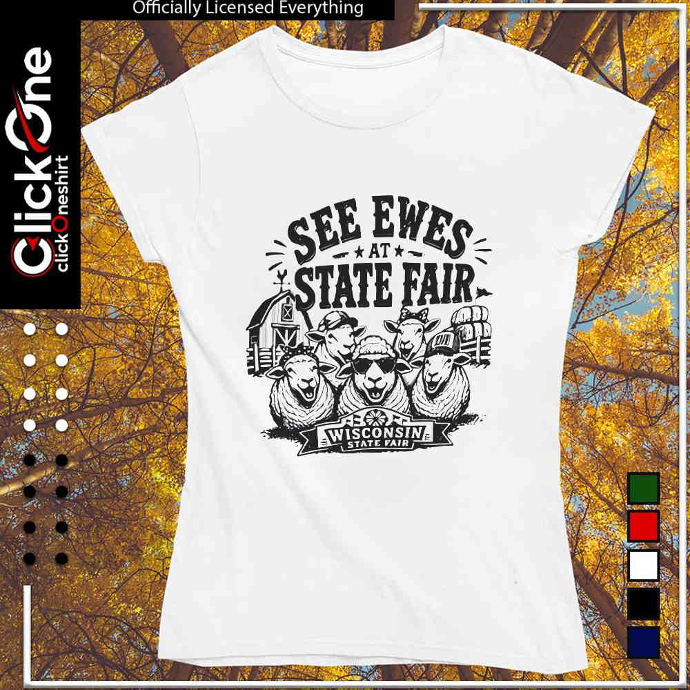 See ewes at state fair shirt