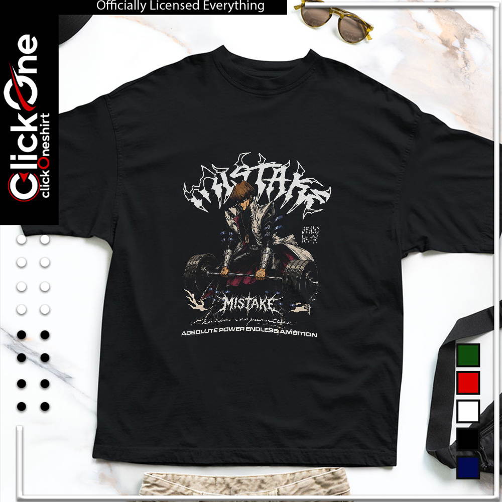 Seto Kaiba YuGiOh MISTAKE kaiba corporation Absolute power endless ambition shirt