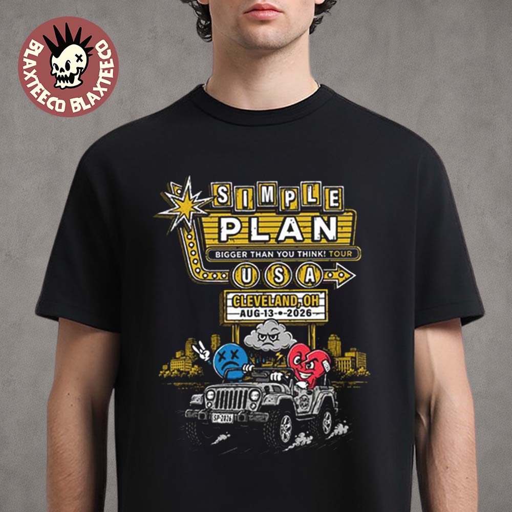 Simple Plan Cleveland OH 2026 Event Tee Bigger Than You Think Tour August 13 2026 T-Shirt