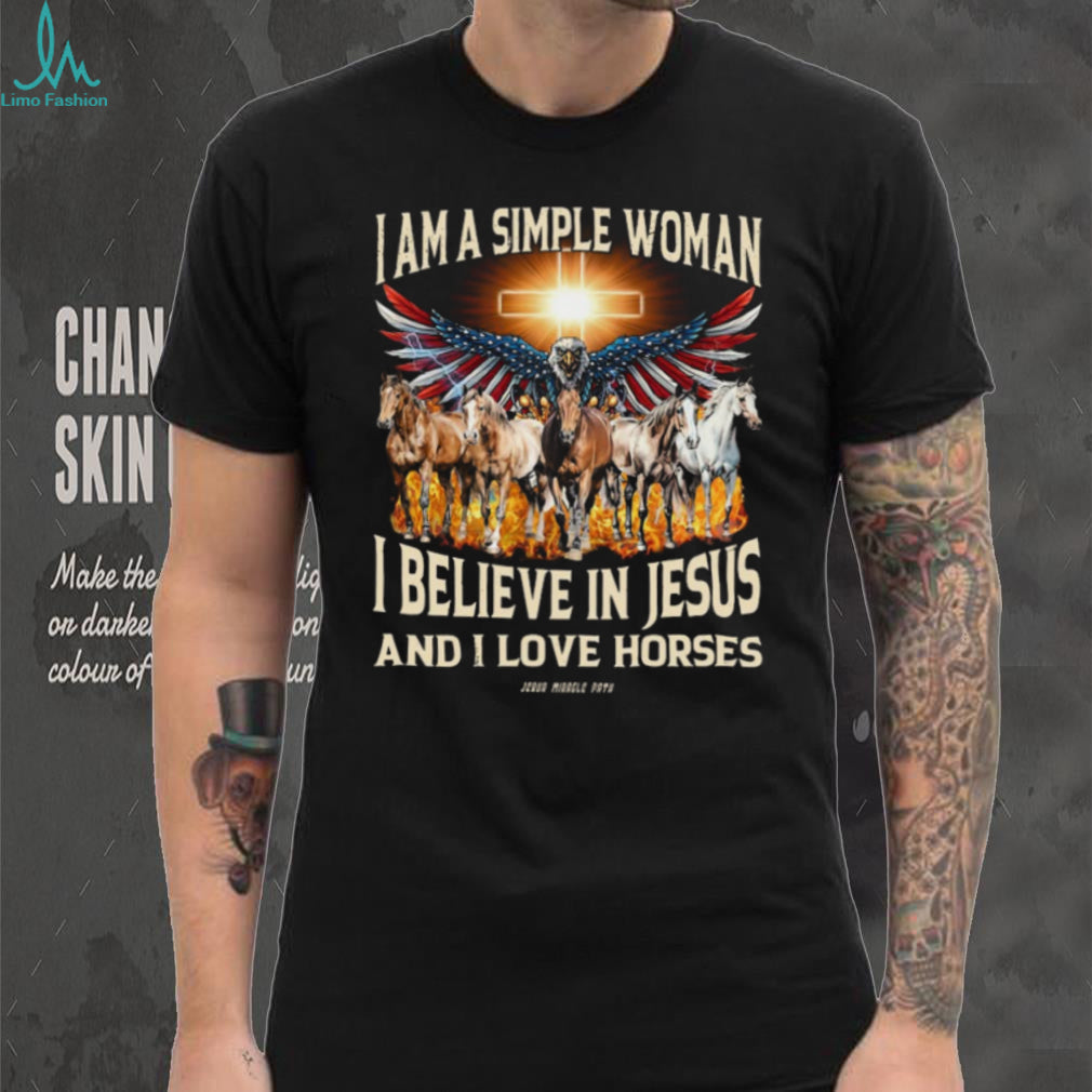 Simple Woman Believe In Jesus And Love Horses Eagle Cross T Shirt