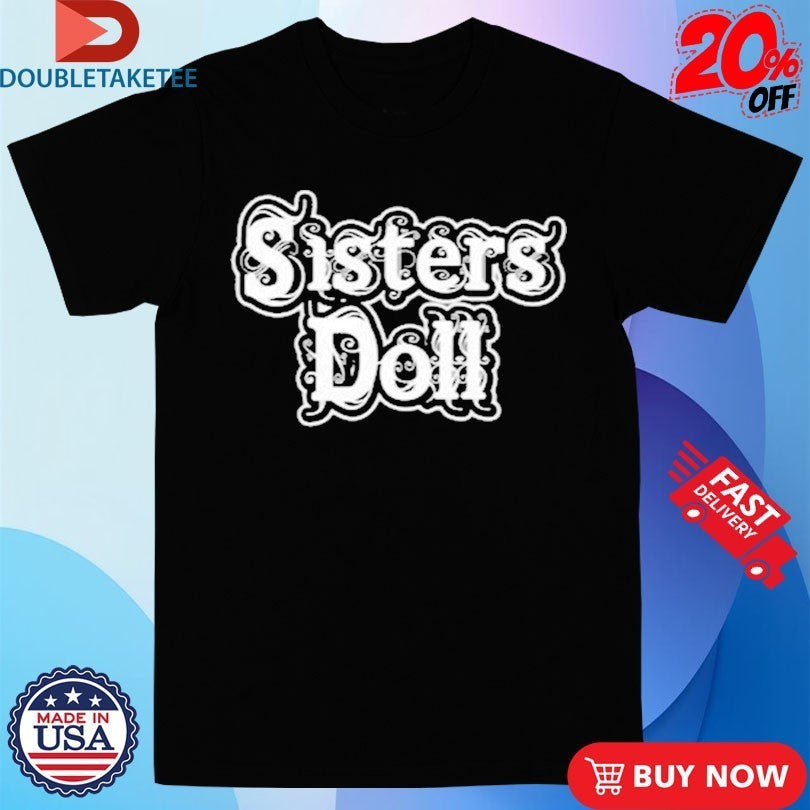 Sisters Doll Logo Shirts