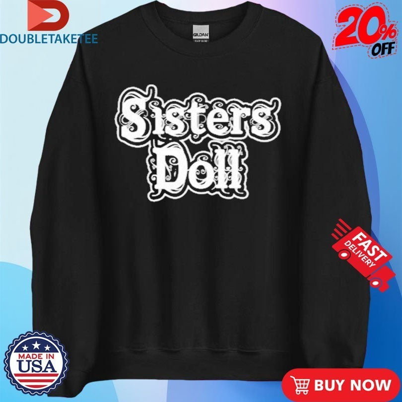 Sisters Doll Logo Shirts