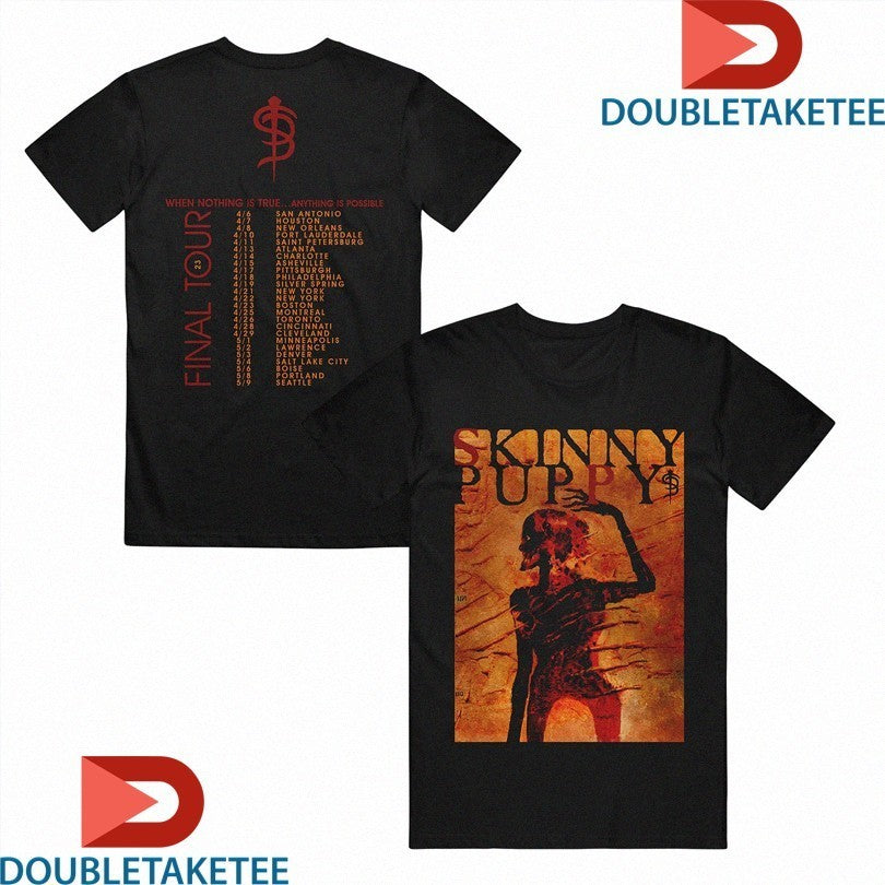 Skinny Puppy Scorched Man Tour Final Tour 2023 When Nothing Is True Anything Is Possible Shirts