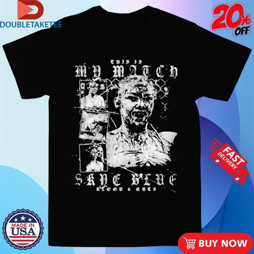 Skye Blue This Is My Match AEW Shirts