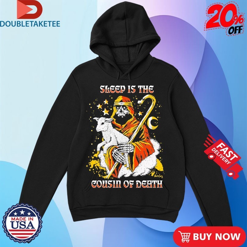 Sleep Is The Cousin Of Death Lamb Shirts