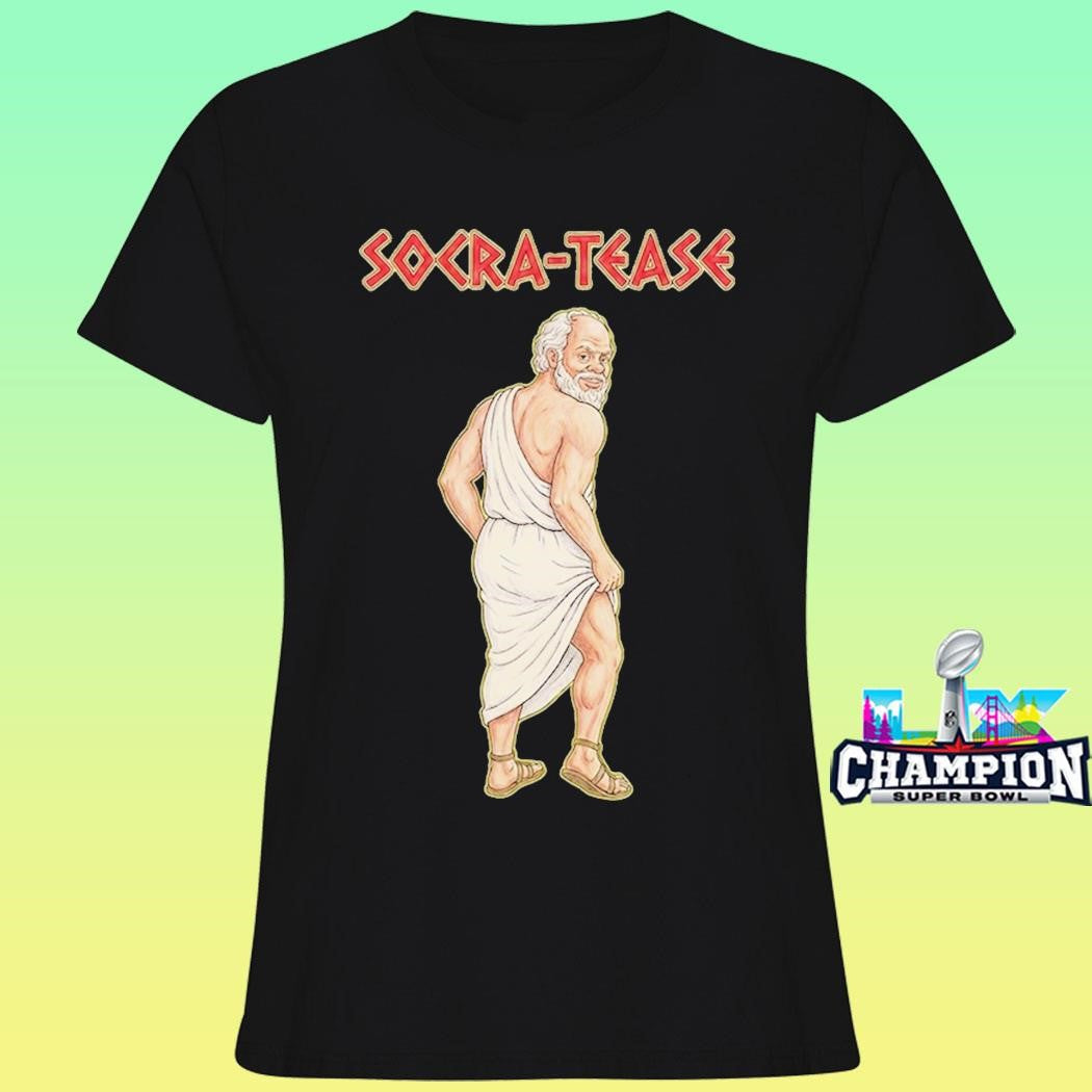 Socra-tease Socrates Being A Tease Shirt