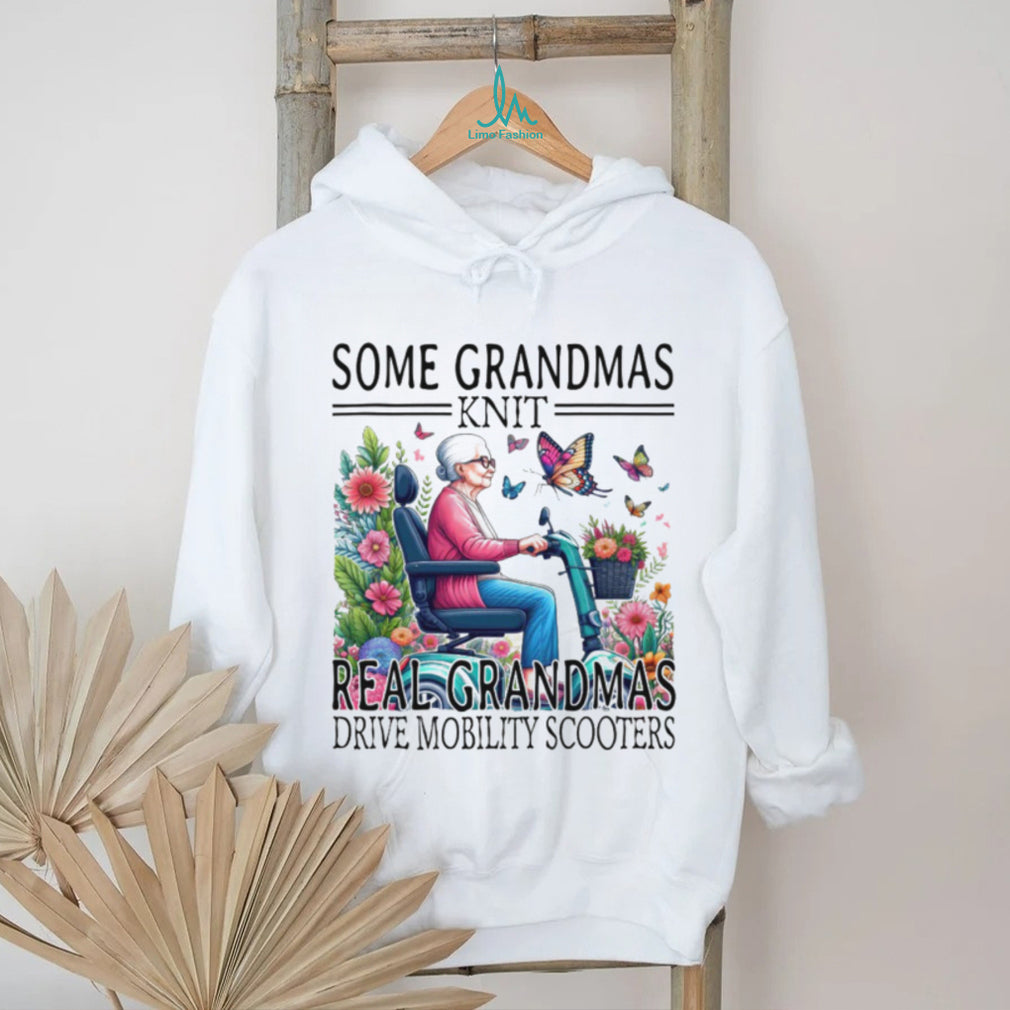 Some Grandmas Knit Real Grandmas Drive Mobility Scooters T Shirt