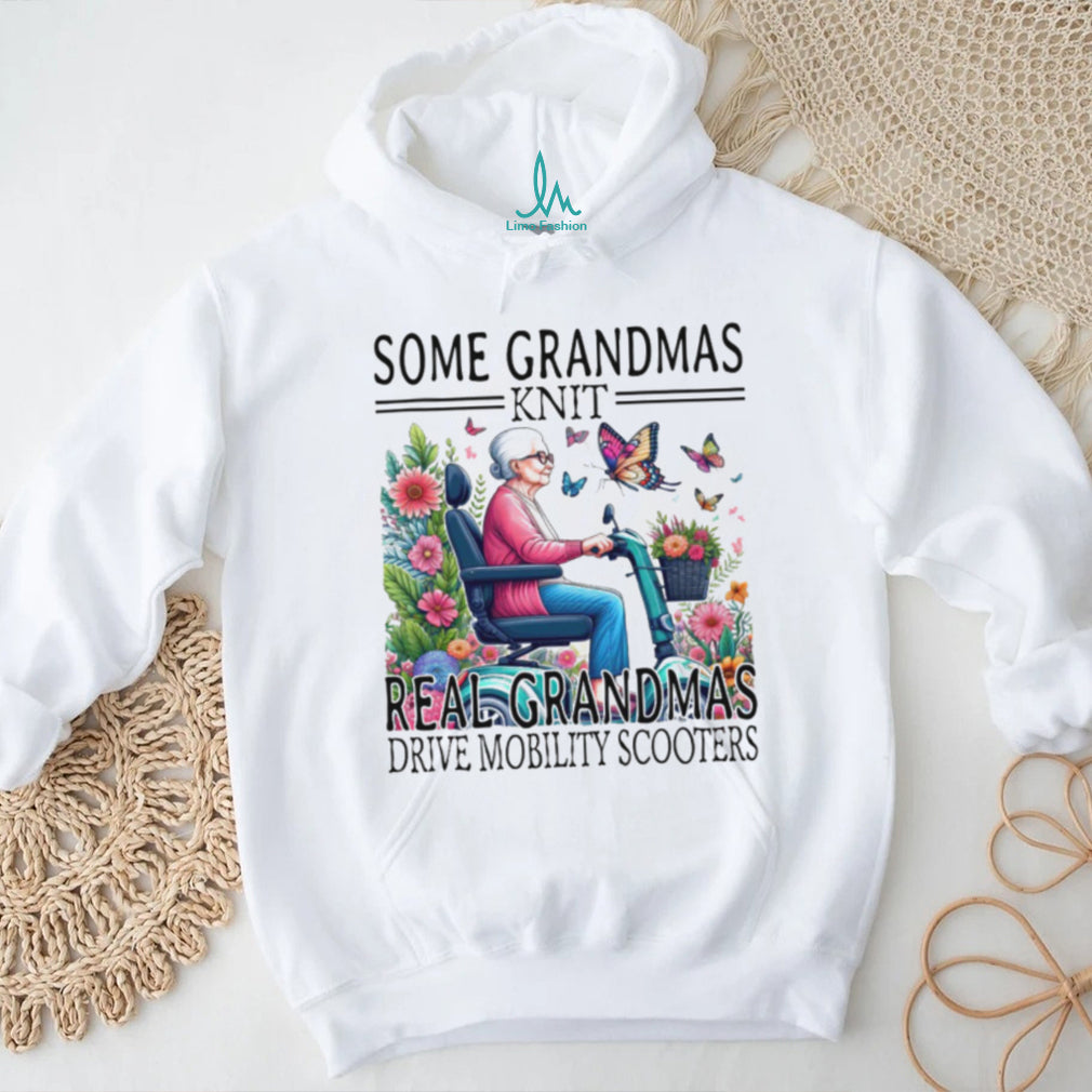 Some Grandmas Knit Real Grandmas Drive Mobility Scooters T Shirt