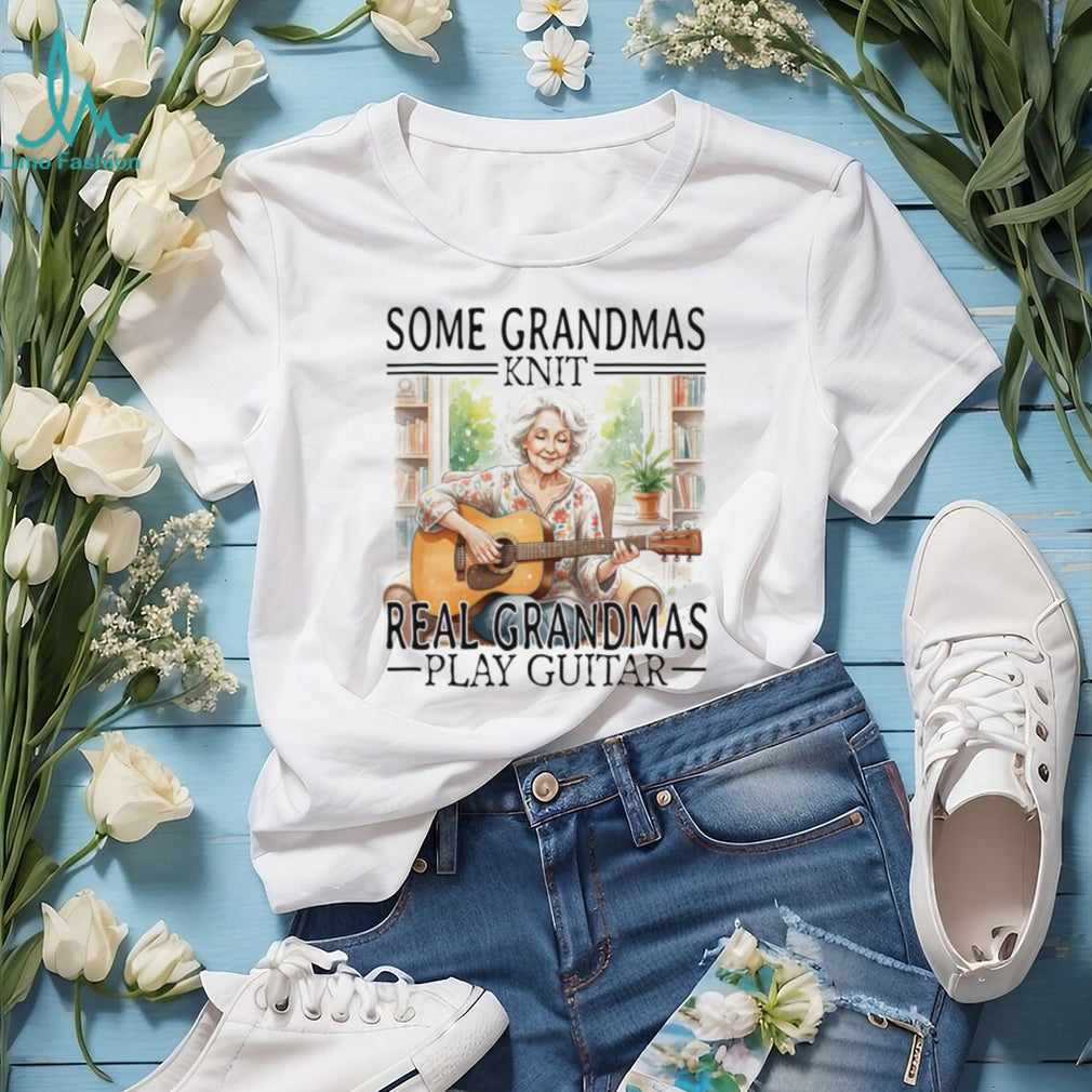 Some Grandmas Knit Real Grandmas Play Guitar Acoustic Rock T Shirt