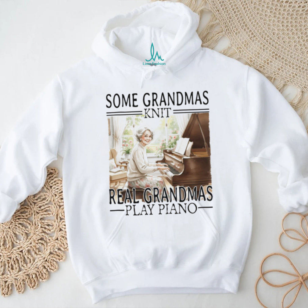 Some Grandmas Knit Real Grandmas Play Piano Classical Music T Shirt