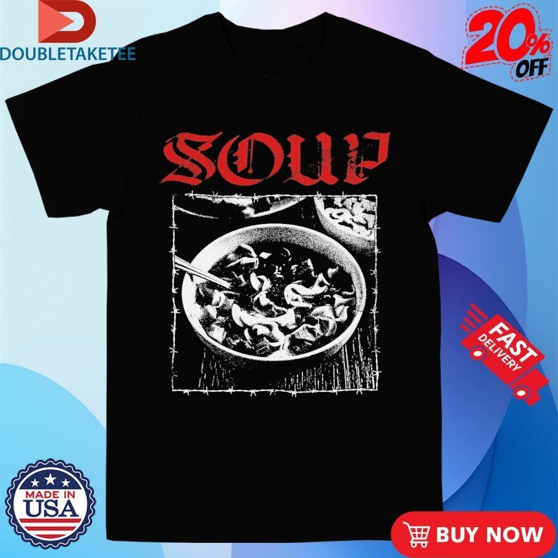 Soup Hardcore Shirts