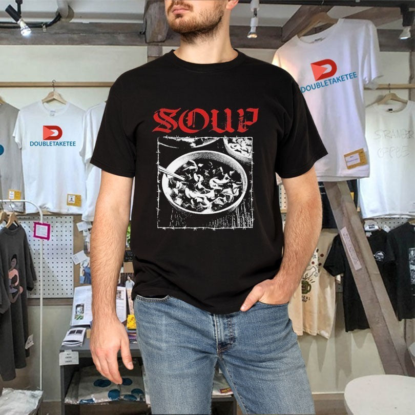 Soup Hardcore Shirts