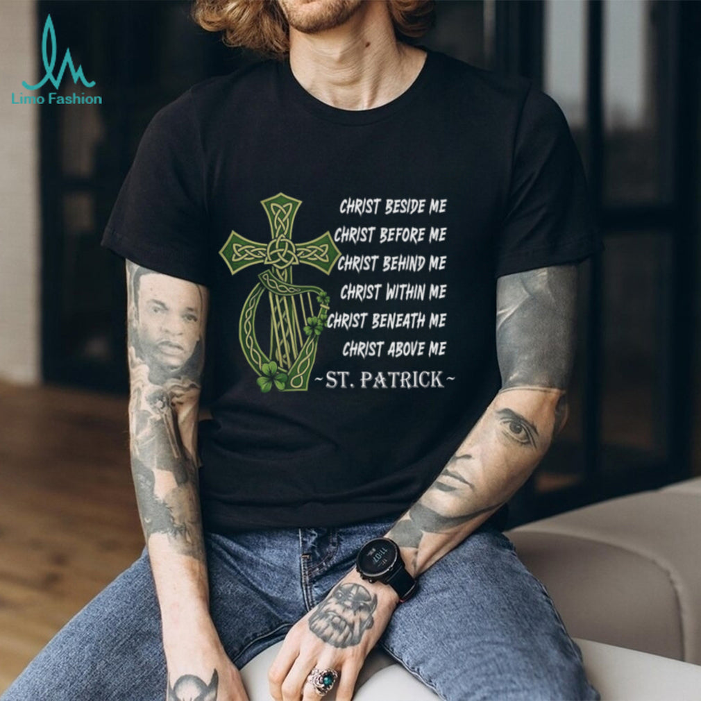 St. Patrick’s Blessing Christ Beside Me Celtic Cross Harp Irish T Shirt