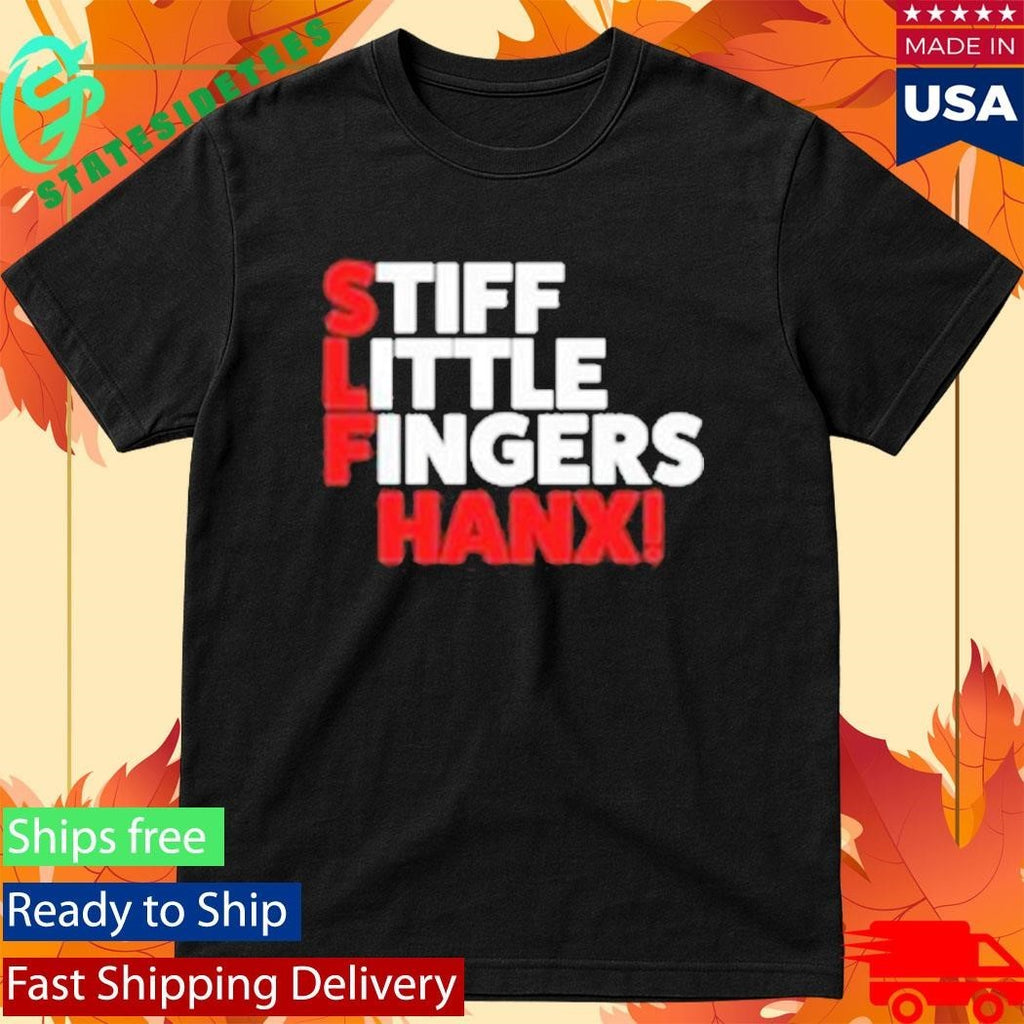 Stiff Little Fingers Hanx Shirt