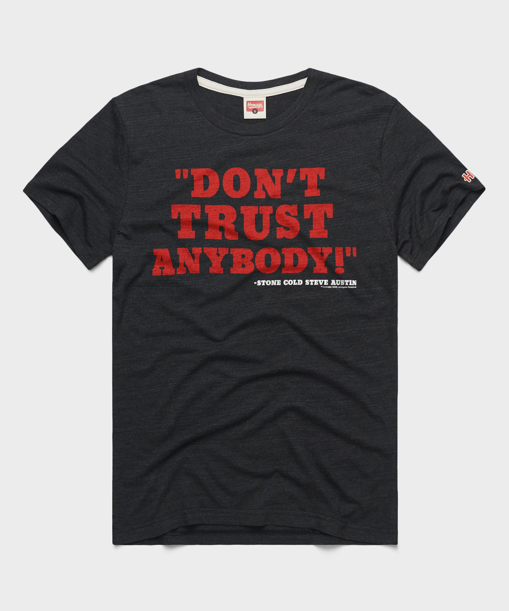Stone Cold Steve Austin Don't Trust Anybody