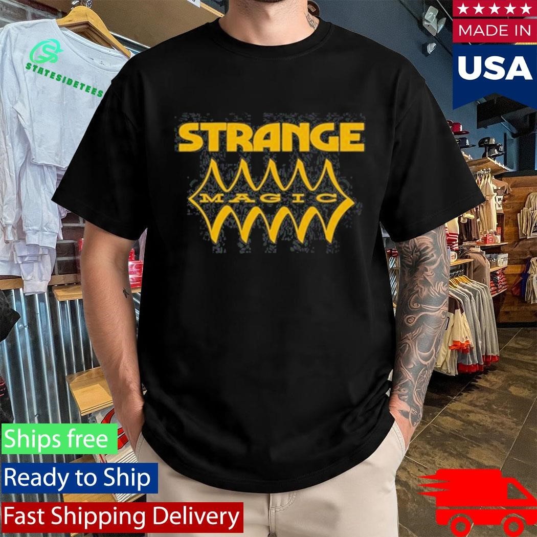Strange Magic Shirt