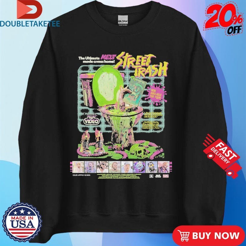 Street Trash On Videocassette The Ultimate Melt Movie Comes Home Toilet Shirts