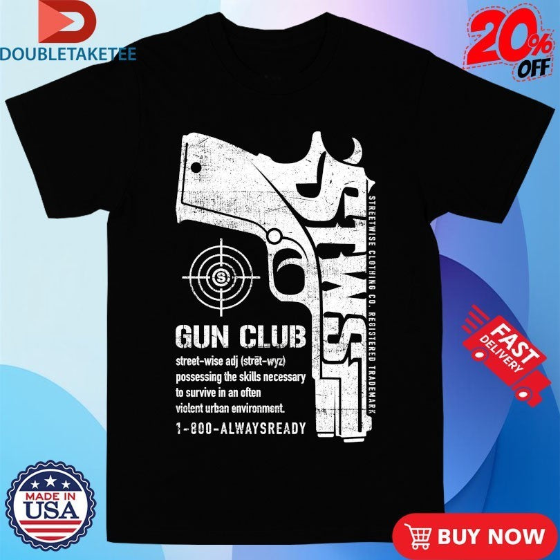 Streetwise Gun Club Shirts
