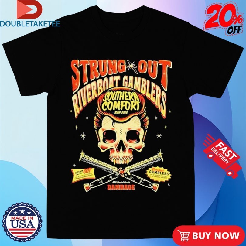 Strung Out Riverboat Gamblers Southern Comfort Tour 2026 Skull Shirts