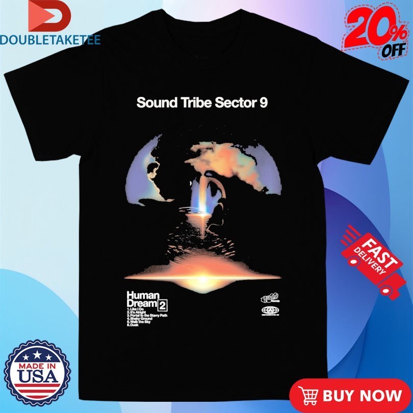 Sts9 Sound Tribe Sector 9 Human Dream 2 Shirts