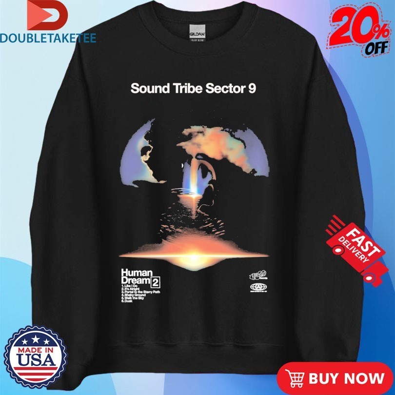 Sts9 Sound Tribe Sector 9 Human Dream 2 Shirts